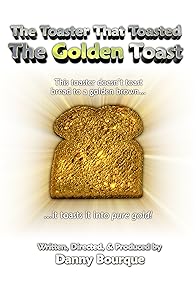 Primary photo for The Toaster That Toasted the Golden Toast