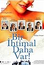 Bir Ihtimal Daha Var (2007)