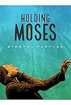 Holding Moses