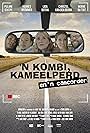 Lida Botha, Morné du Toit, Hannes Brummer, Christel van den Bergh, and Pulane Sekepe in 'n Kombi, Kameelperd en 'n Camcorder (2018)