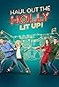 Haul Out the Holly: Lit Up (TV Movie 2023) Poster