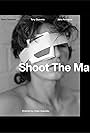 Shoot the man (2006)