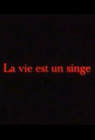 La vie est un singe (2003)