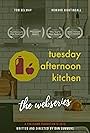 Tuesday Afternoon Kitchen: The Webseries (2019)