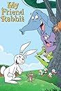 My Friend Rabbit (2007)