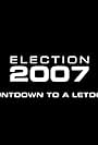 Election 2007: Countdown to a Letdown (2007)