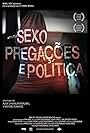 Sexo, Pregações e Política (2016)