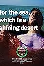 For the Sea, Which Is a Shining Desert (2016)