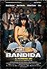 Bandida: A Número Um (2024) Poster