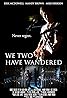 We Two Have Wandered (2011) Poster