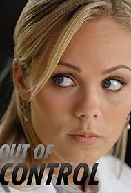 Laura Vandervoort in Out of Control (2009)