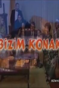 Primary photo for Bizim Konak