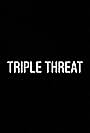 Triple Threat (2020)