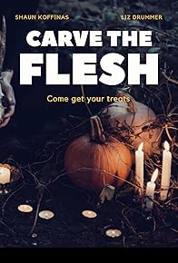 Primary photo for Carve the Flesh