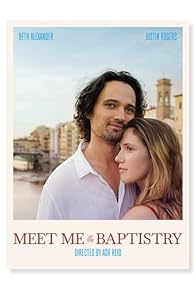 Primary photo for Meet Me at the Baptistry