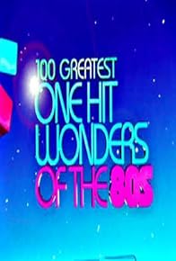 Primary photo for 100 Greatest One Hit Wonders of the 80's