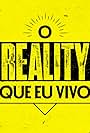 O Reality Que Eu Vivo (2021)