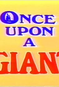 Once Upon a Giant (1988)