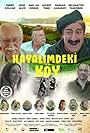 Nuri Alço, Coskun Gögen, Esref Kolçak, Selahattin Tasdögen, Cansu Senem, Sükran Çagman, Haci Ali Konuk, Faruk Enterli, Ates Fatih Uçan, and Levent Tasci in Hayalimdeki Köy (2019)