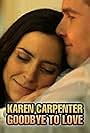 Karen Carpenter: Goodbye to Love (2016)