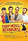 Tarp musu, berniuku (2016)