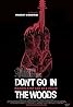 Don't Go in the Woods (2010) Poster