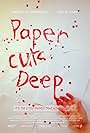 Paper Cuts Deep (2018)