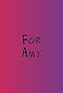 For Amy (2021)