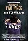 In Between Two Hands (2018)