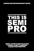 This is Semi-Pro