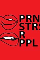 Prn Strs R Ppl (2017)