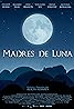 Madres de luna (2017) Poster