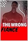 The Wrong Fiancé (2021)