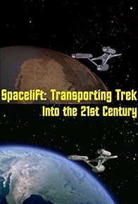 Primary photo for Spacelift: Transporting Trek Into the 21st Century