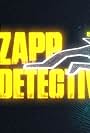 Zapp Detective (2020)