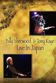 Primary photo for Billy Sherwood and Tony Kaye Live in Japan