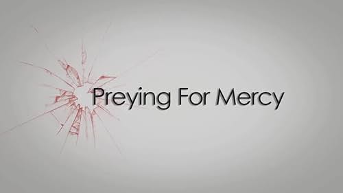 Preying for Mercy Official Trailer