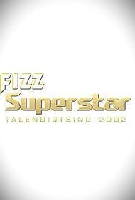 Fizz Superstar (2002)