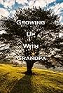 Growing Up with Grandpa (2017)