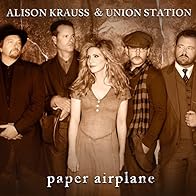 Primary photo for Alison Krauss & Union Station: Paper Airplane