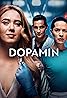 Dopamin (TV Series 2022– ) Poster