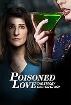 Poisoned Love: The Stacey Castor Story (2020)