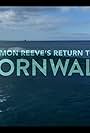 Simon Reeve's Return to Cornwall (2023)