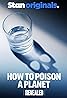 Revealed: How to Poison a Planet (2024) Poster