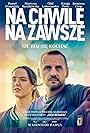 Pawel Domagala and Martyna Byczkowska in Na chwile, na zawsze (2022)