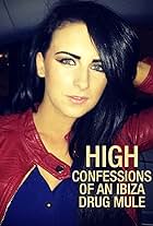 High: Confessions of an Ibiza Drug Mule