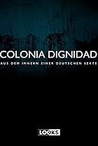 Colonia Dignidad - Aus dem Innern einer deutschen Sekte