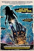 Let the Corpses Tan (2017)