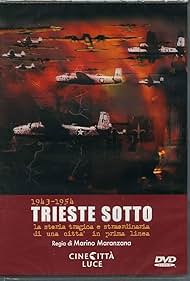 Trieste Sotto- 1943-1954 (2004)