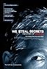 We Steal Secrets, l'histoire de WikiLeaks (2013) Poster